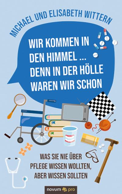 Wir kommen in den Himmel ... denn in der Hölle waren wir schon