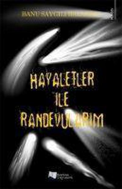 Hayaletler ile Randevularim