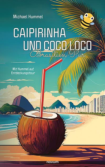 Caipirinha und Coco Loco - Brasilien Pur