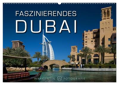 Faszinierendes Dubai (Wandkalender 2024 DIN A2 quer), CALVENDO Monatskalender