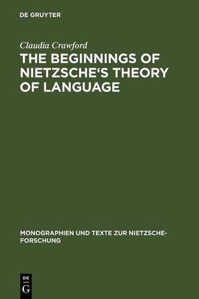 The Beginnings of Nietzsche’s Theory of Language