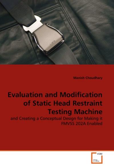 Evaluation and Modification of Static Head Restraint Testing Machine