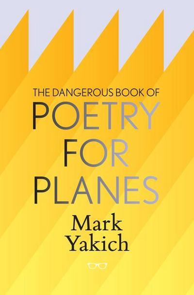 The Dangerous Book of Poetry for Planes