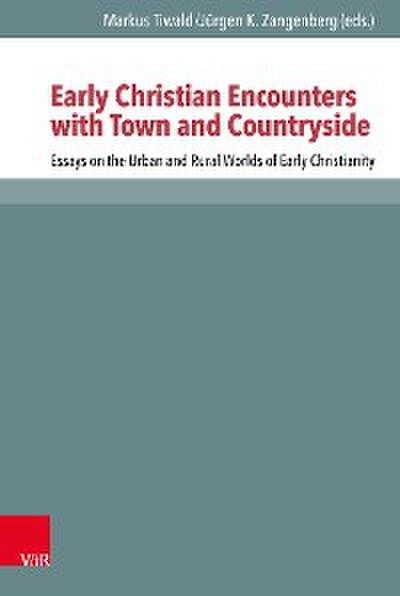 Early Christian Encounters with Town and Countryside