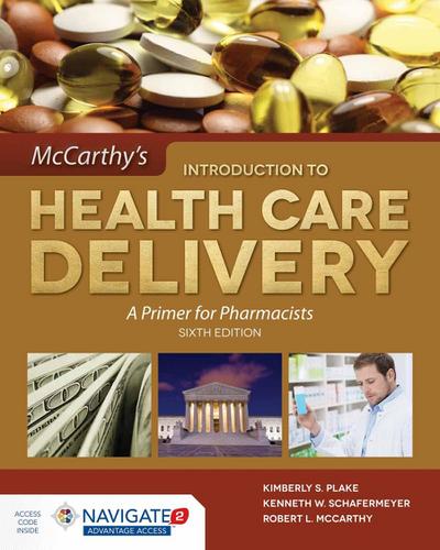 McCarthy’s Introduction to Health Care Delivery: A Primer for Pharmacists