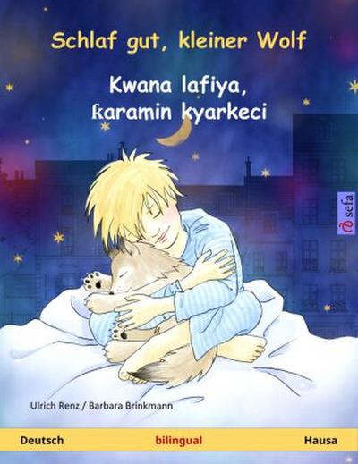 Schlaf gut, kleiner Wolf - Kwana lafiya,  aramin kyarkeci (Deutsch - Hausa)