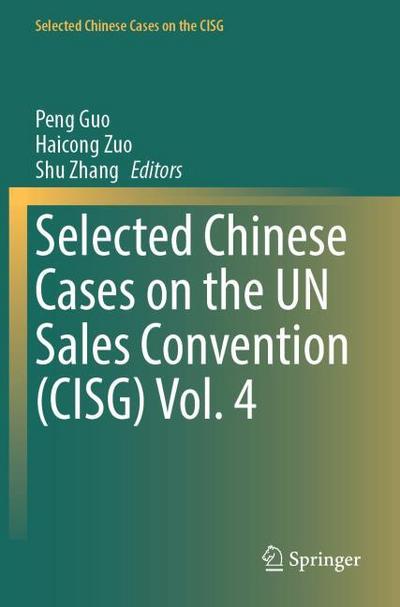 Selected Chinese Cases on the UN Sales Convention (CISG) Vol. 4