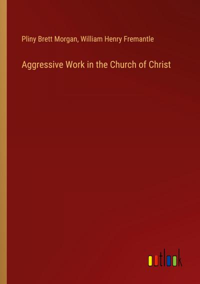 Aggressive Work in the Church of Christ
