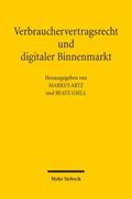 Verbrauchervertragsrecht und digitaler Binnenmarkt