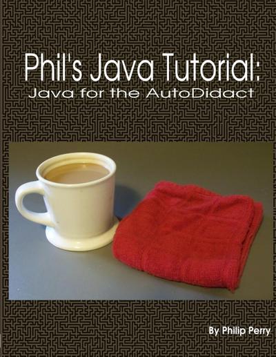 Phil’s Java Tutorial