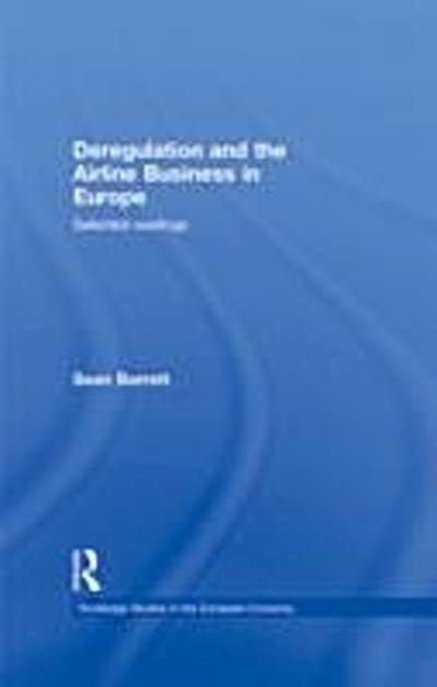 Deregulation and the Airline Business in Europe