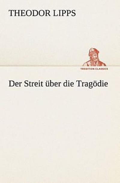 Der Streit über die Tragödie