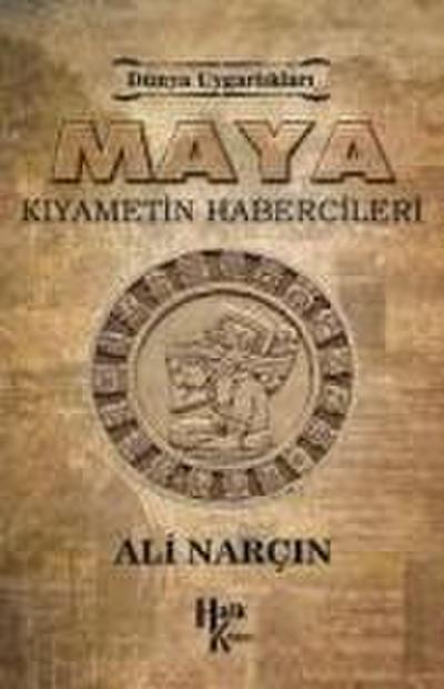 Maya Kiyametin Habercileri