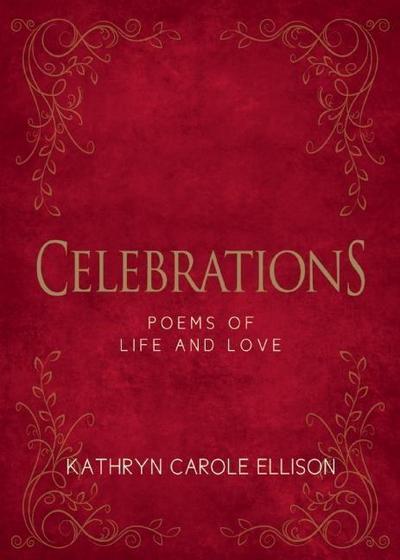 Celebrations: Poems of Life and Love