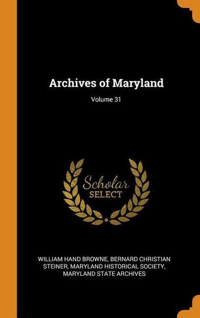 Archives of Maryland; Volume 31