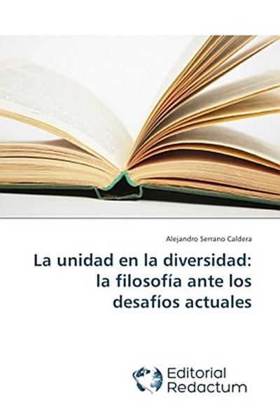 La unidad en la diversidad: la filosofía ante los desafíos actuales