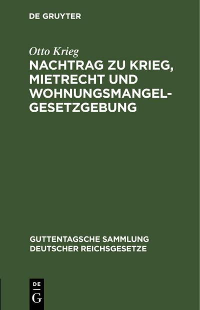 Nachtrag zu Krieg, Mietrecht und Wohnungsmangelgesetzgebung