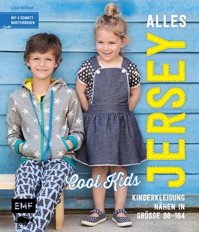 Alles Jersey - Cool Kids: Kinderkleidung nähen