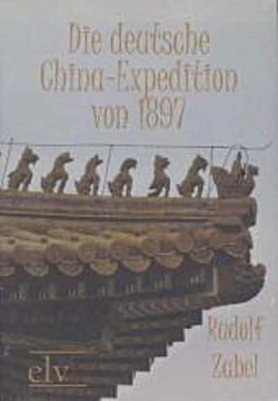 Die deutsche China-Expedition von 1897