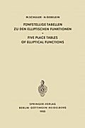 Fünfstellige Tabellen zu den Elliptischen Funktionen / Five Place Tables of Elliptical Functions