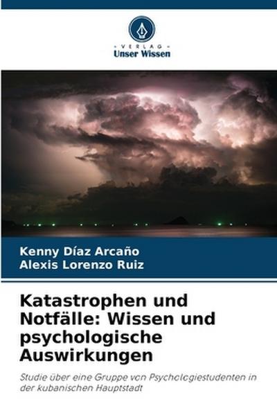 Katastrophen und Notfälle: Wissen und psychologische Auswirkungen