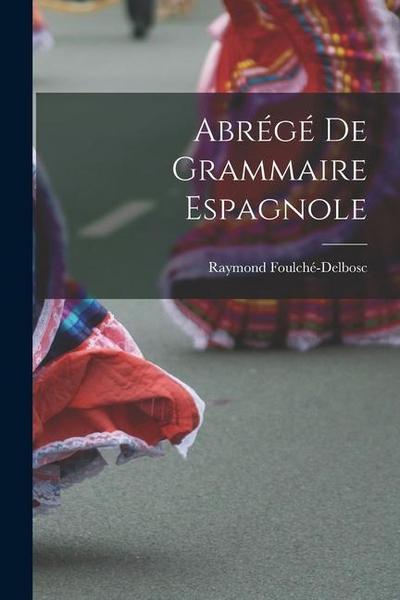 Abrégé De Grammaire Espagnole