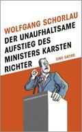 Der unaufhaltsame Aufstieg des Ministers Karsten Richter