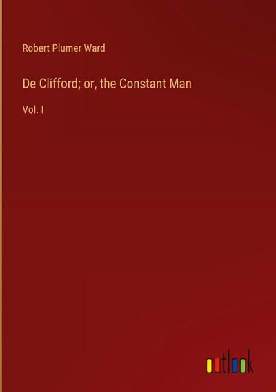 De Clifford; or, the Constant Man
