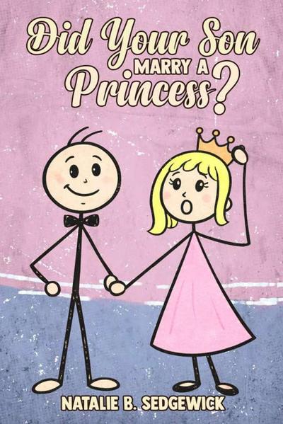 Did Your Son Marry a Princess?