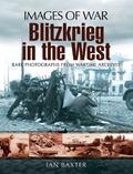 Blitzkrieg in the West - Ian Baxter
