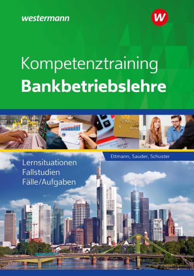 Kompetenztraining Bankbetriebslehre. Schülerband