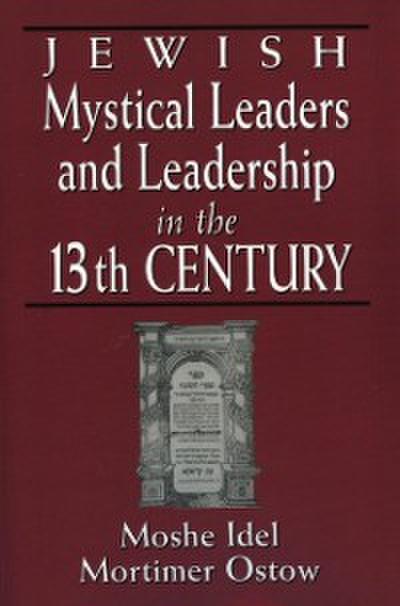 Jewish Mystical Leaders and Leadership in the 13th Century