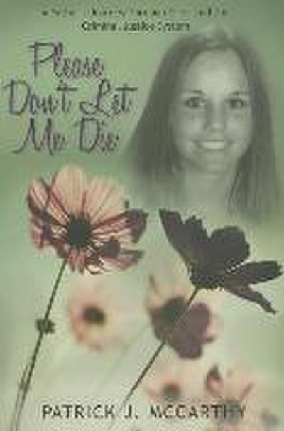 Please Don’t Let Me Die