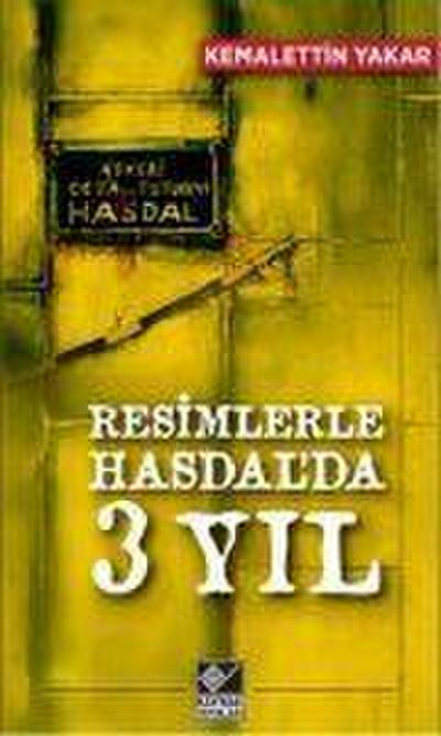 Resimlerle Hasdalda 3 Yil