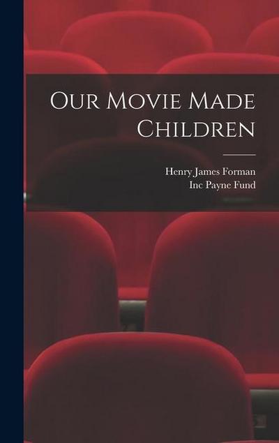 Our Movie Made Children