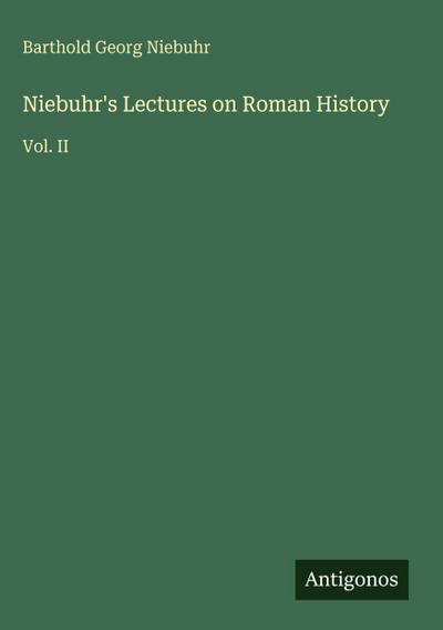 Niebuhr’s Lectures on Roman History