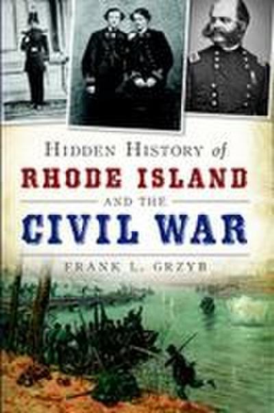 Hidden History of Rhode Island and the Civil War
