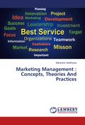 Marketing Management : Concepts, Theories And Practices