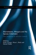 Mainstreams, Margins and the Spaces In-between