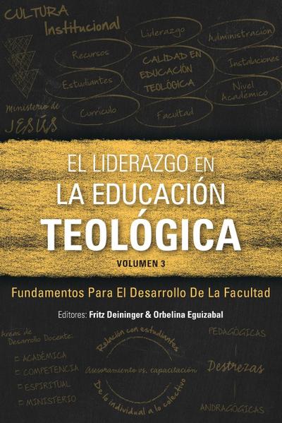 El Liderazgo en la educación teológica, volumen 3