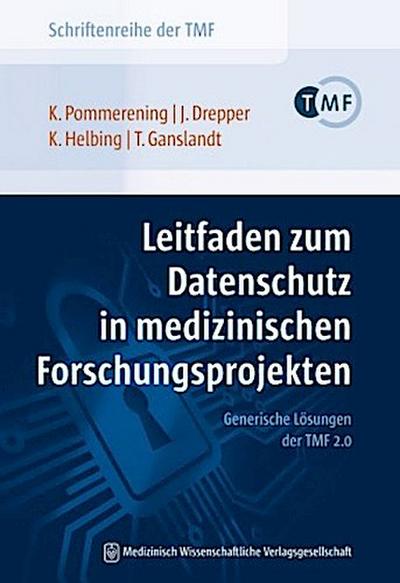 Leitfaden zum Datenschutz in medizinischen Forschungsprojekten