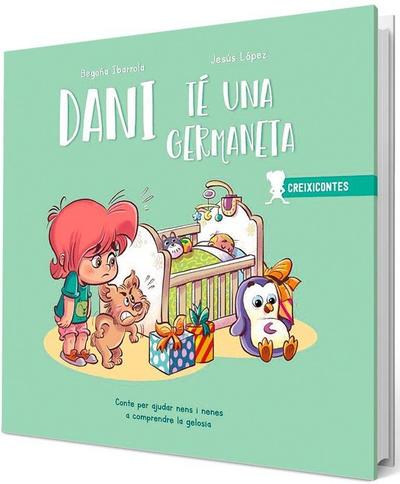 Dani té una germaneta : conte per ajudar nens i nenes a comprendre la gelosia