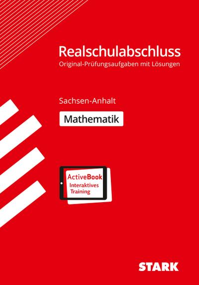 STARK Original-Prüfungen Realschulabschluss - Mathematik - Sachsen-Anhalt