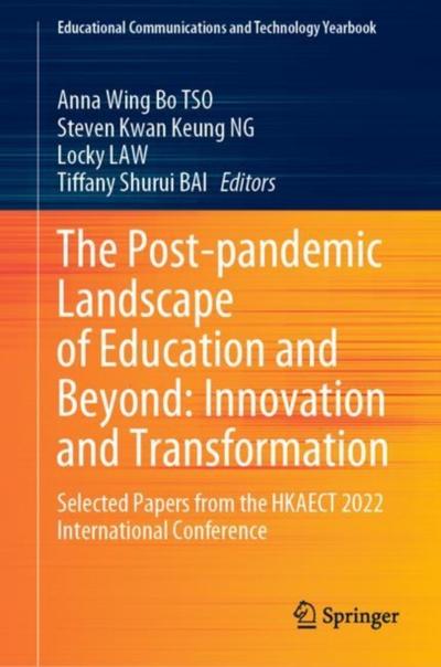 The Post-pandemic Landscape of Education and Beyond: Innovation and Transformation