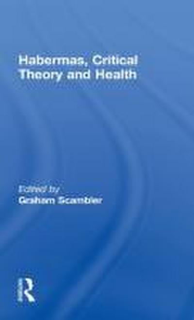 Habermas, Critical Theory and Health
