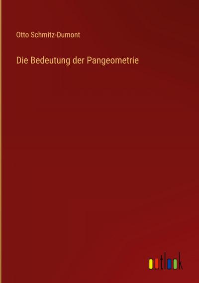 Die Bedeutung der Pangeometrie