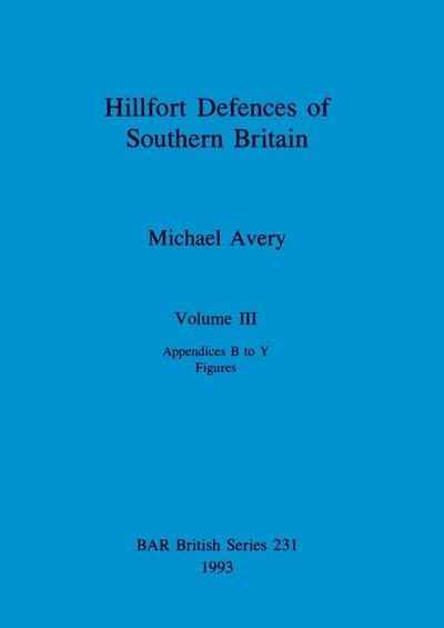 Hillfort Defences of Southern Britain