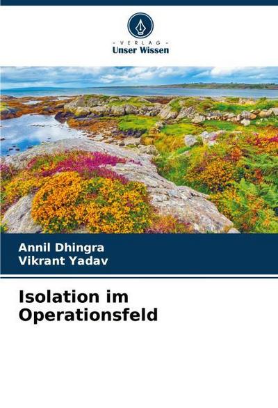 Isolation im Operationsfeld