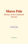 Marco Polo : History of the celebrated traveler