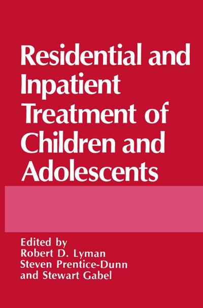 Residential and Inpatient Treatment of Children and Adolescents